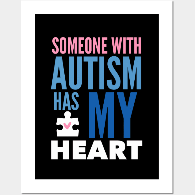 Someone With Autism Has My Heart Wall Art by Jande Summer